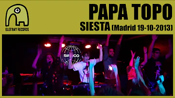 PAPA TOPO - Siesta [Live 19-10-2013 | Sala Siroco] 3/15