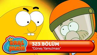 Kral Şakir 323. Bölüm - Güneş Yamulması