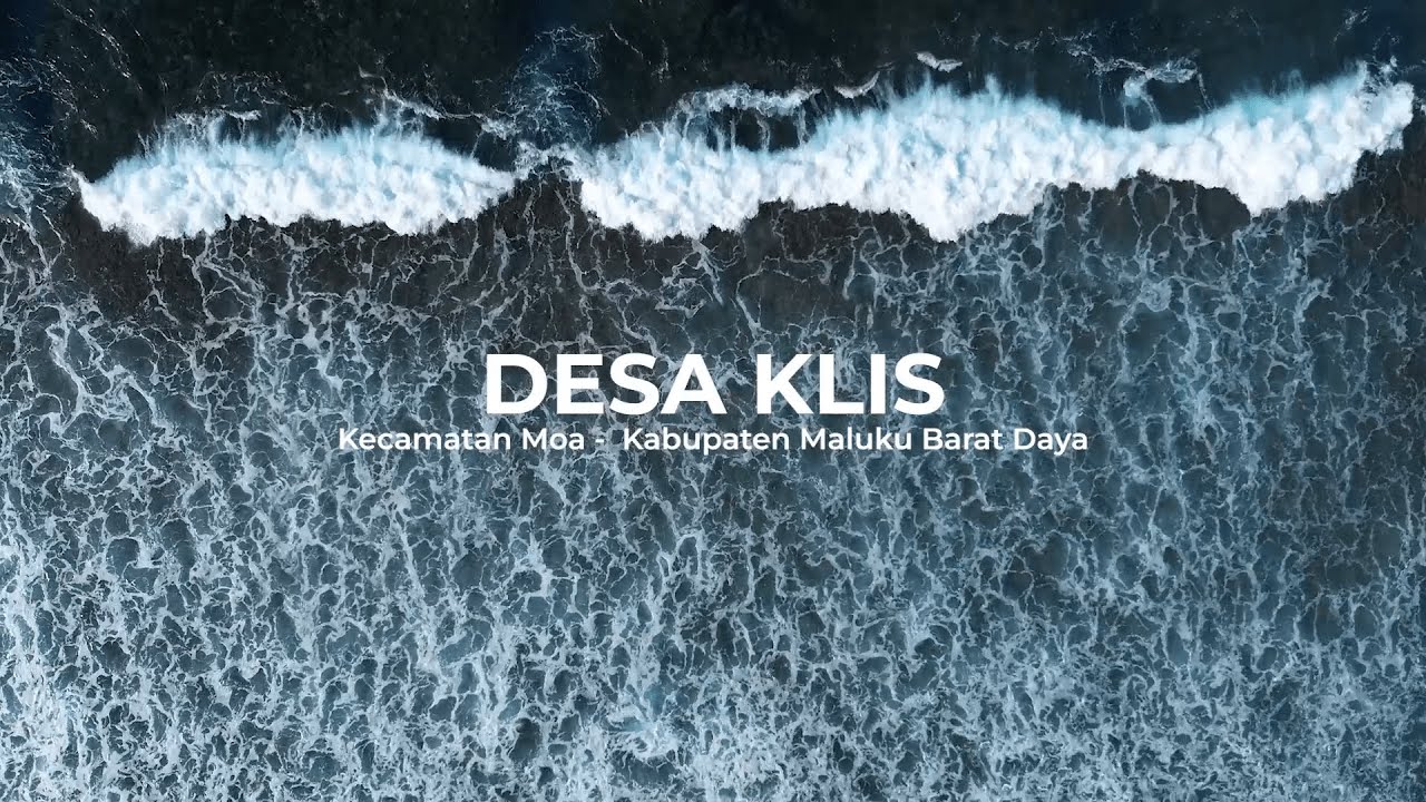 Video Profil Desa Klis, Kecamatan Moa, Kabupaten Maluku Barat Daya