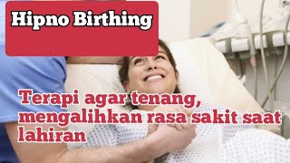 Audio Terapi Sebelum Melahirkan, Hipno birthing terbaru