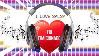 Fui traicionado - Salsa Baul