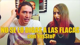 No Se Lo Digas A Las Flacas - Con Yosstop