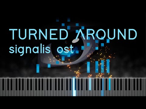 Turned Around - Signalis Piano Collections