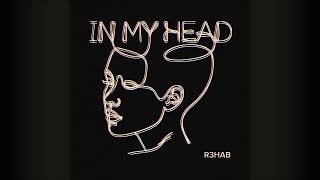 R3HAB - In My Head