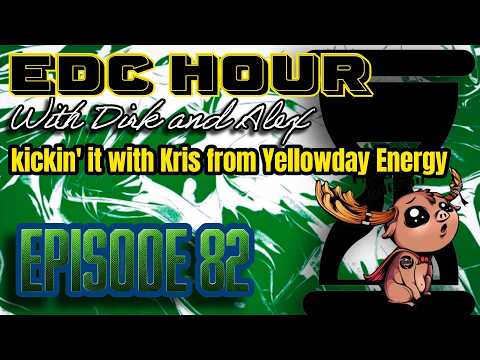 EDC Hour w/ Dirk & Alex Ep. 82 - Kickin' it with Kris (YDE)