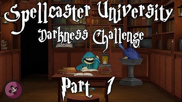Spellcaster University Darkness Challenge - Part 1