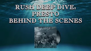 Rush Deep Dive: Presto - Behind the Scenes