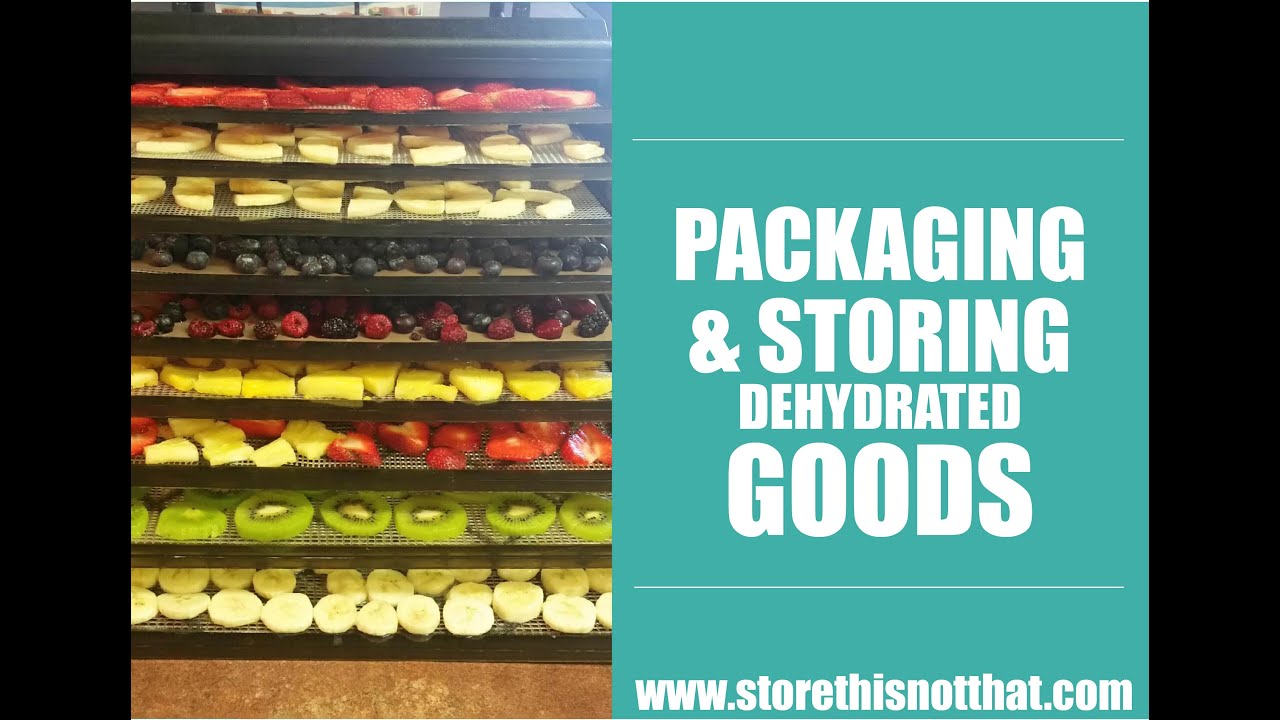 Dry It, You'll Like It Packaging and Storing your Dehydrated Foods