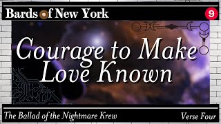 Courage to Make Love Known | Episode 9 | Ballad of the Nightmare Krew | Verse 4