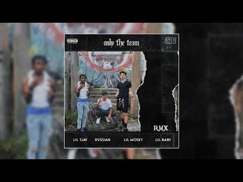 Rvssian Only The Team Ft Lil Tjay Lil Baby Lil Mosey 