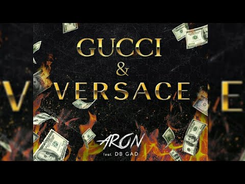ARON feat. DB GAD - GUCCI & VERSACE (Премьера 2020)