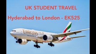 UK STUDENT- EMIRATES FLIGHT EK 525 & EK029 - HYDERABAD(HYD) via DUBAI(DXB) to LONDON(LHR) - Part 1