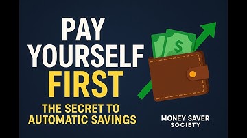 Pay Yourself First:The secret to Automatic Savings.