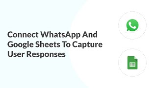 Quickwork | Demo: Connect WhatsApp And Google Sheets To Collect Responses