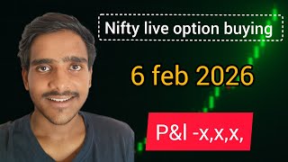 Nifty Option Buying Live | Price Action Based Trade | 6 Feb 2026