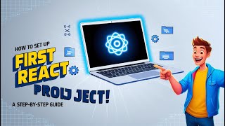 🔧 Setting Up Your First React Project: A Beginner's Step-by-Step Guide!