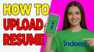 How To Upload A Resume On Indeed (Create Guide 2026)