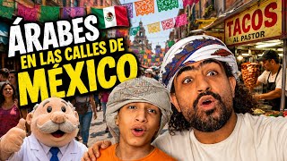 ÁRABES EN LAS CALLES DE MÉXICO 🇲🇽 