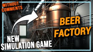New Simulation game - Beer Factory - Gameplay, Walkthrough, Let's play #withoutcomments
