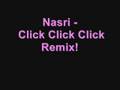 Nasri Click Click Click Remix Nasri Click Click Click Remix