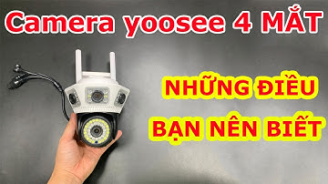 Camera Yoosee 4 MẮT 3 MÀN HÌNH - Camera GIÁM SÁT QUÁ RẺ MUA 1 LỜI 4 Là CÓ THẬT Các Bác Ạ #camera4mat