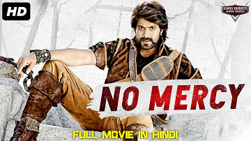 NO MERCY - Yash South Indian Movies Dubbed In Hindi Full Movie | Hindi Dubbed Action Romantic Movie