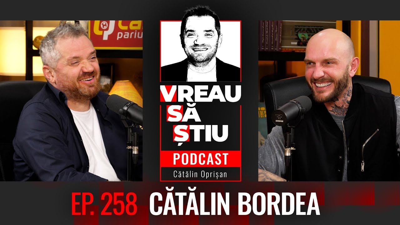 CĂTĂLIN BORDEA: ”În tinerețe am făcut trafic cu sfinți!” | VREAU SĂ ȘTIU EP 258
