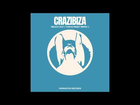Crazibiza - Reach Out - Tom & Mickey Remix