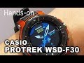 CASIO “PROTREK Smart”「WSD-F30」Hands-on／カシオの新スマートウォッチをハンズオン！