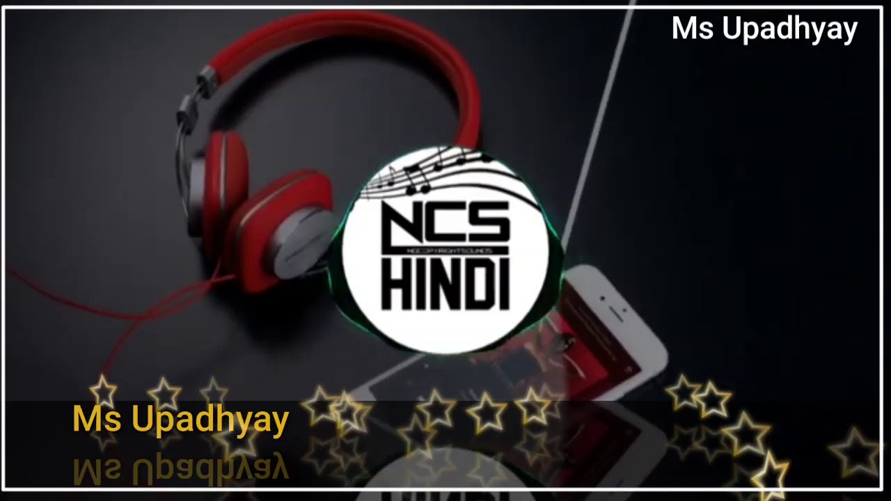 NCS hindi song no copyright hindi song