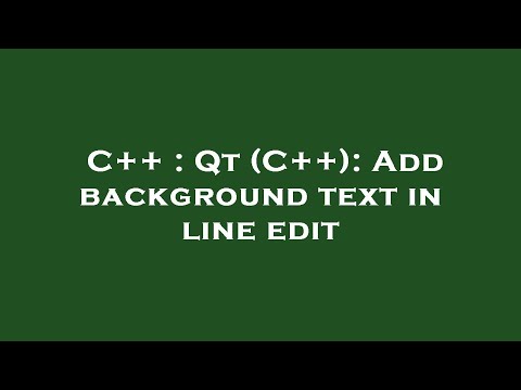 C++ : Qt (C++): Add background text in line edit