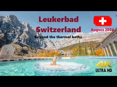 Leukerbad Switzerland   August 2024