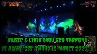 Music & lirik Lagu Eco Farming Di Acara GSS Award 15 Maret 2020