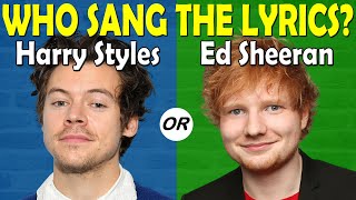 Who Sang The Lyrics - Harry Styles Or Ed Sheeran