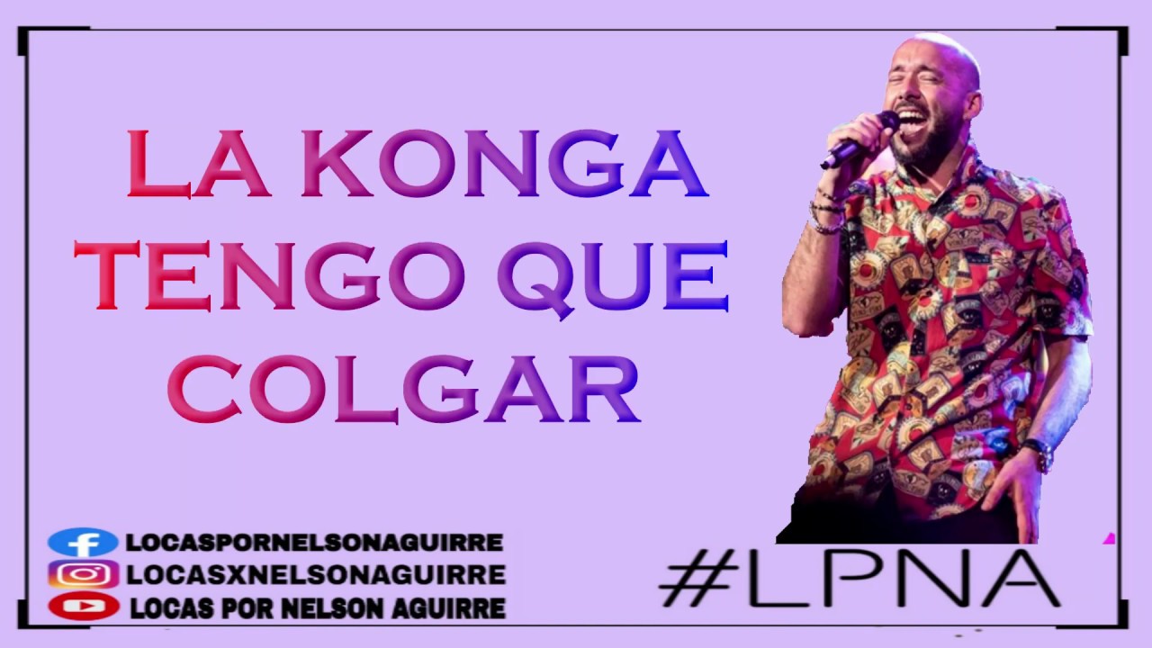 TENGO QUE COLGAR - LA KONGA - LETRA Acordes - Chordify