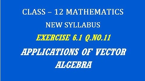 TN 12th Maths / Applications of Vector Algebra  / Exercise 6.1 Q.No. 11