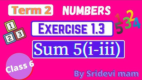 6th maths tamil Term 2 Chapter 1 ( Numbers ) exercise 1.3 sum 5 i iii TN samacheer class 6 maths ex