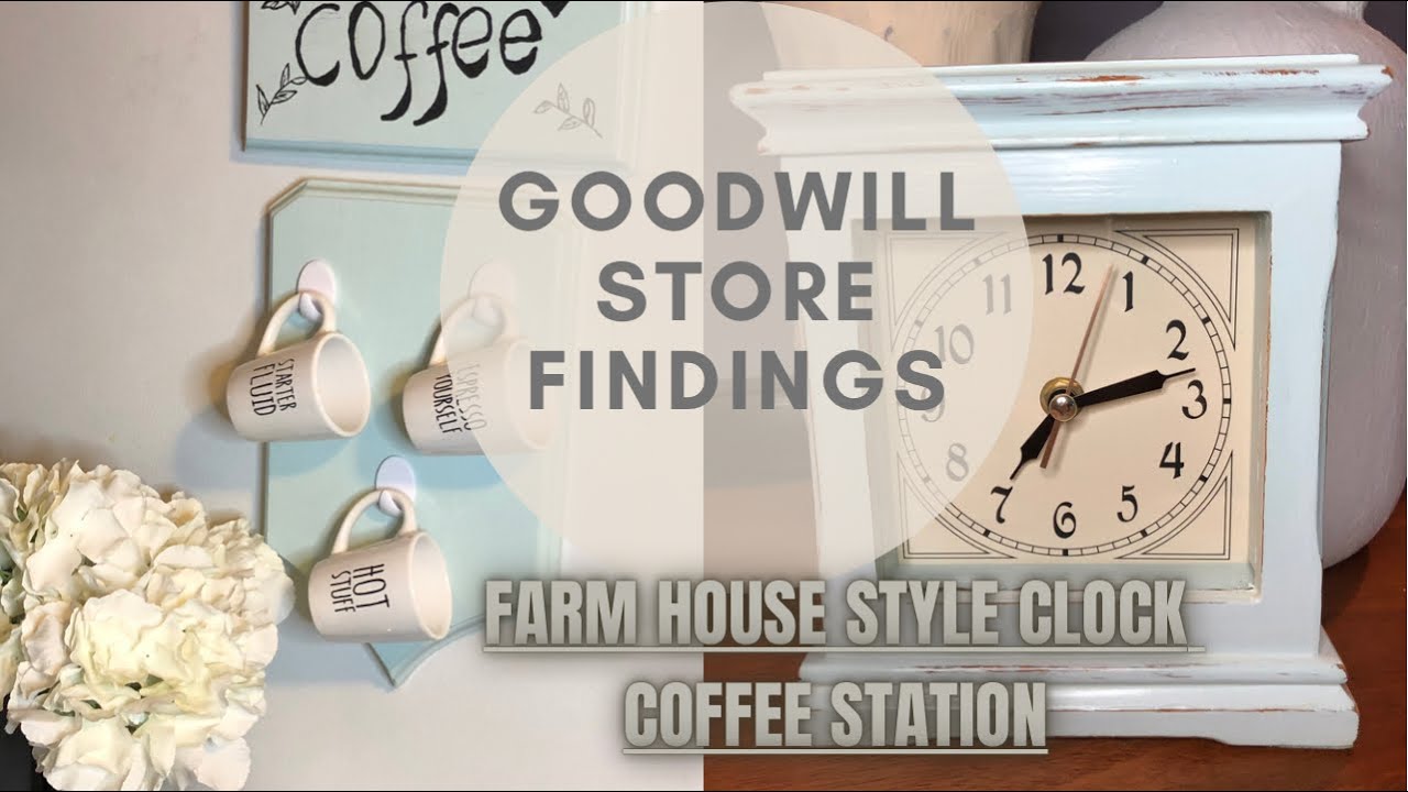 Farm house style Clock makeover | DIY Coffee Station | GOODWILL STORE FINDINGS