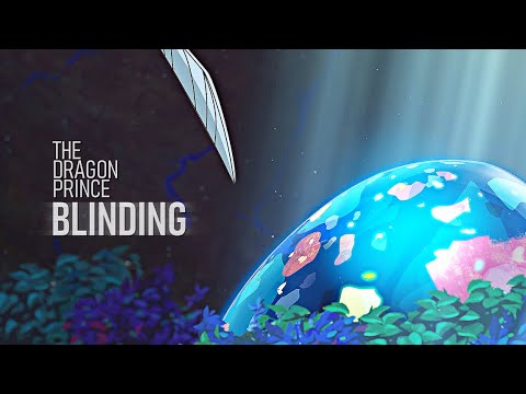 the-dragon-prince-|-blinding
