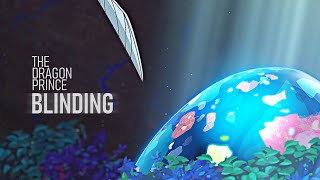 The Dragon Prince | Blinding