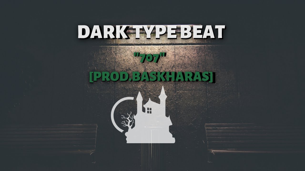Dark Type Beat - "707" - 115 BPM - [Prod.Baskharas]