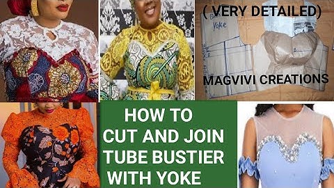 TUBE BUSTIER WITH YOKE. HOW TO CUT AND JOIN TUBE BUSTIER WITH YOKE. TUBE BUSTIER. TUBE WITH YOKE.