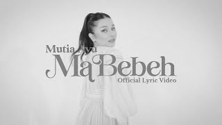 Mutia Ayu - Ma Bebeh (Official Lyric Video)