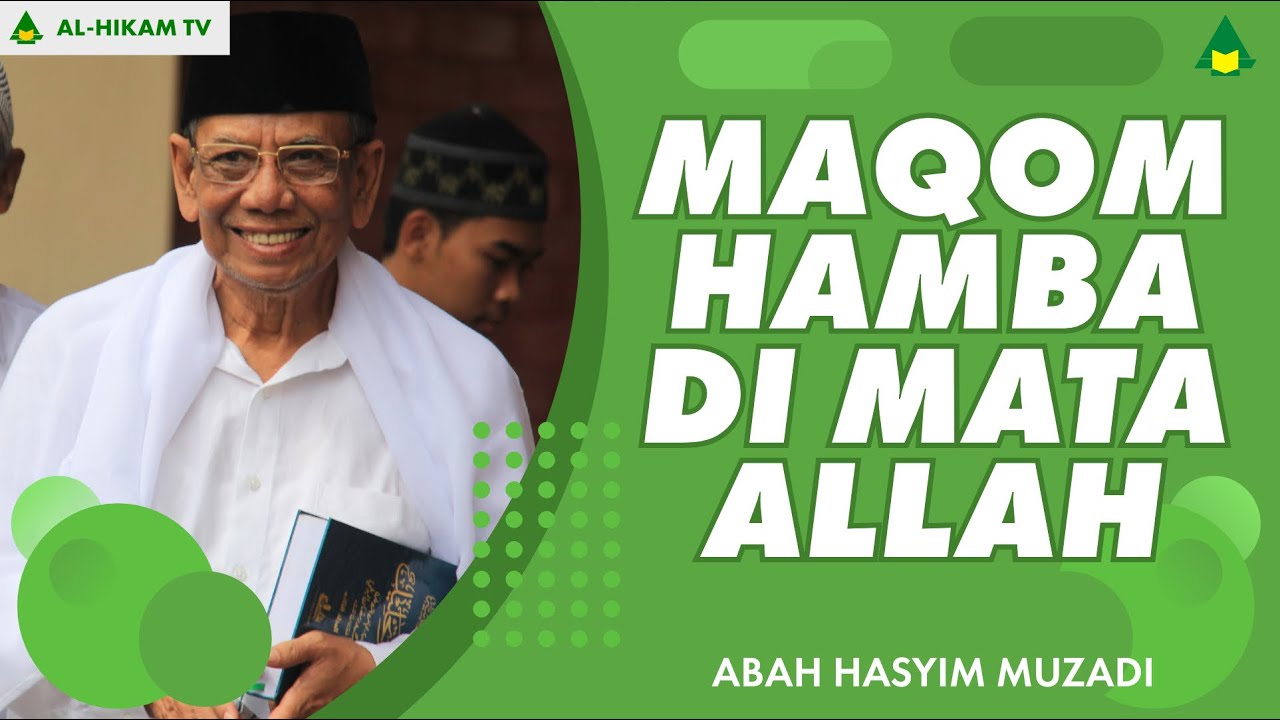 Perbedaan Maqom Manusia - KH. Hasyim Muzadi - Al Hikam - Hikmah 2