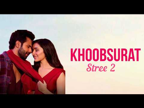 Khoobsurat - lyrics | Stree 2 | Shraddha Kapoor | Varun Dhawan | Vishal Mishra