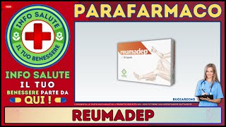 Reumadep Parafarmaco A Cosa Serve ? - Foglietto Illustrativo - Info Salute