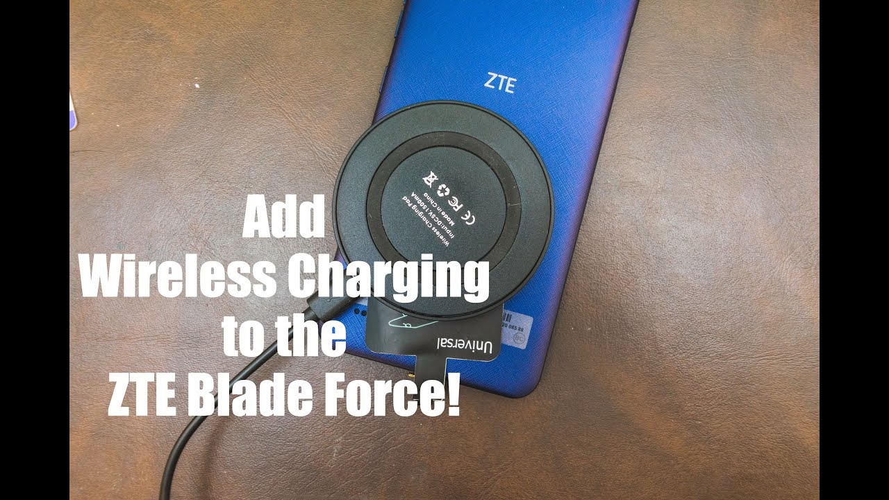 How to add Wireless Charging to your ZTE Blade Force YouTube