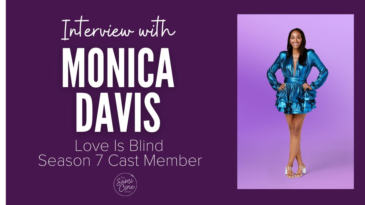 Love is Blind Season 7 Monica Davis TV Interview: Life After the Pods + Dating Advice She'd Give Now