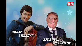 Afdandil İsrafilov Orxan Mirzeyev kemale reqsi zeynebi