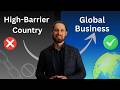 How To Build a Global Business from a High-Barrier Country